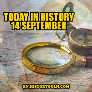 Today in History: 14 September