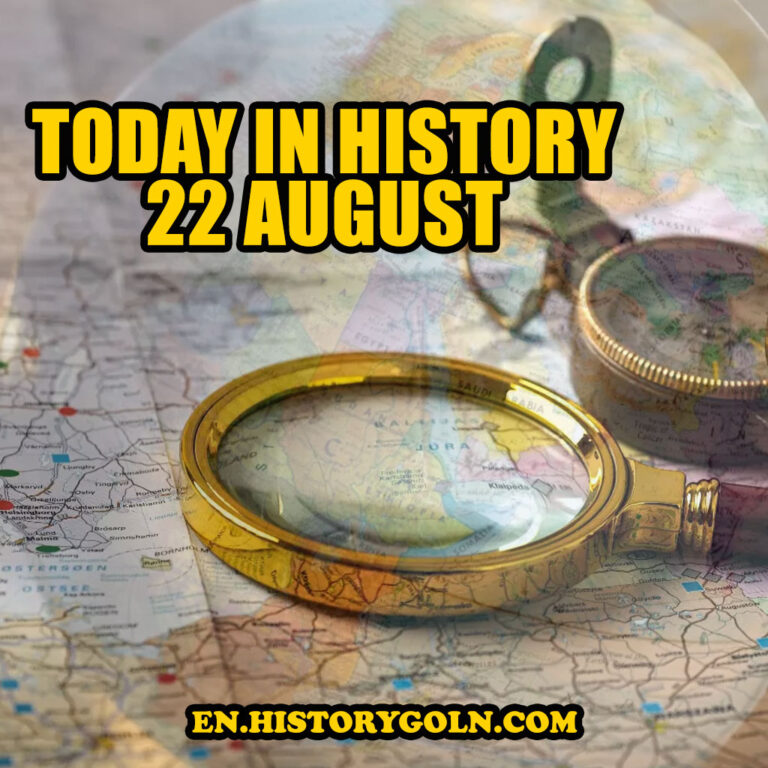 Today in History: 22 August