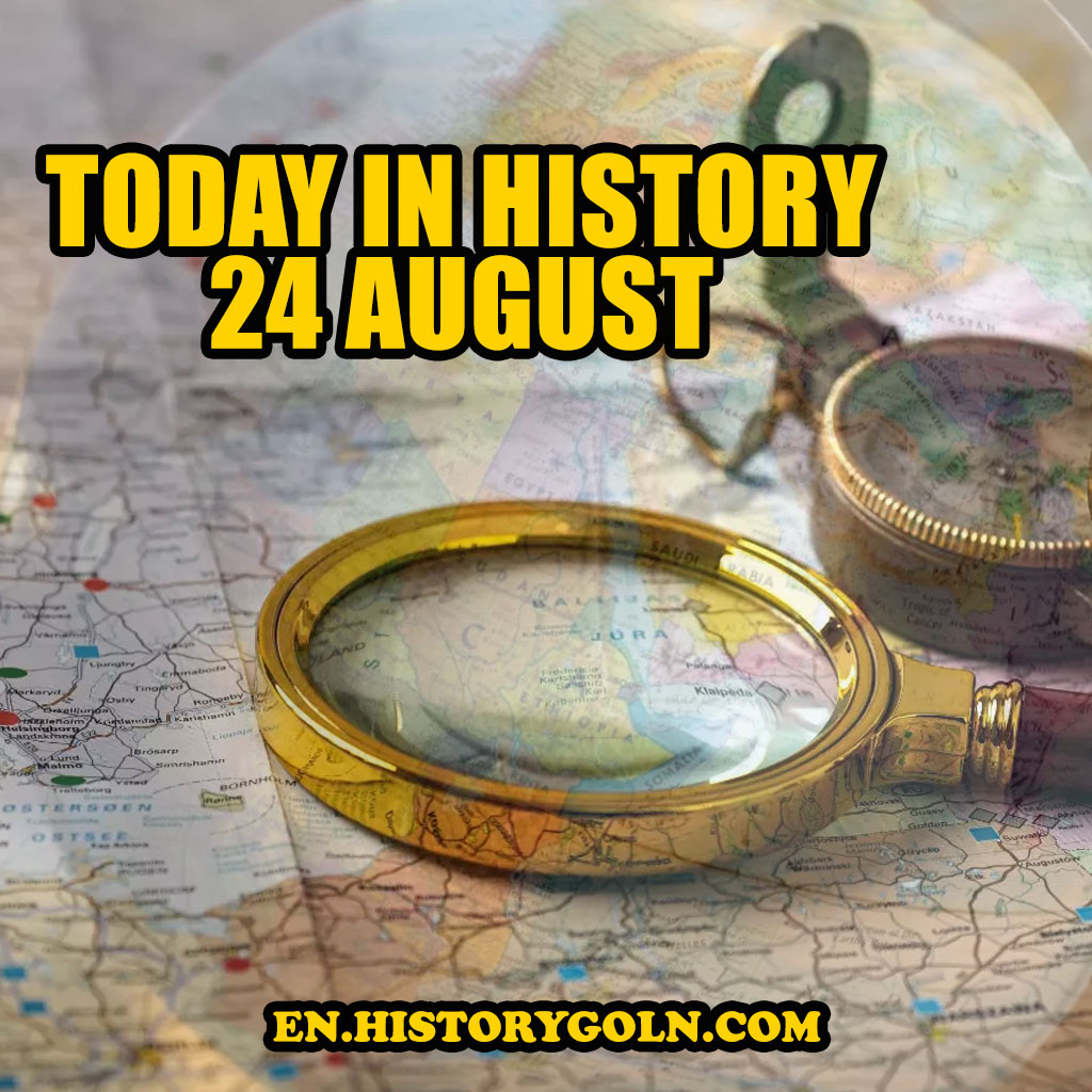 Today in History: 24 August