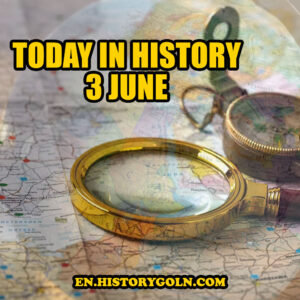 Today in History: 3 June