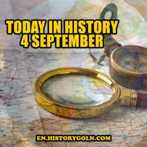 Today in History: 4 September