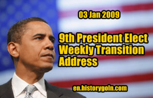 9th President Elect Weekly Transition Address | Barack Obama | 03 Jan 2009