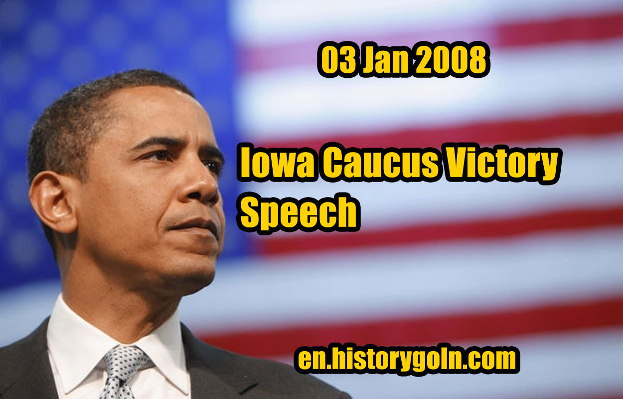 Iowa Caucus Victory Speech | Barack Obama | 03 Jan 2008