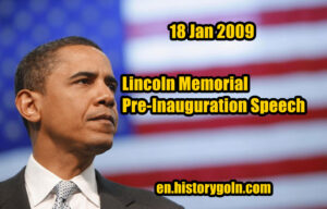 Lincoln Memorial Pre-Inauguration Speech | Barack Obama | 18 Jan 2009