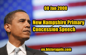 New Hampshire Primary Concession Speech | Barack Obama | 08 Jan 2008