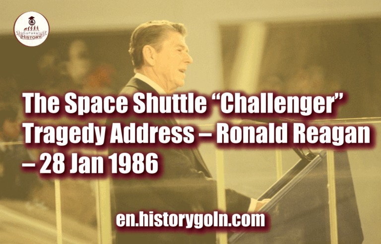 The Space Shuttle “Challenger” Tragedy Address – Ronald Reagan – 28 Jan 1986